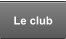 Le club